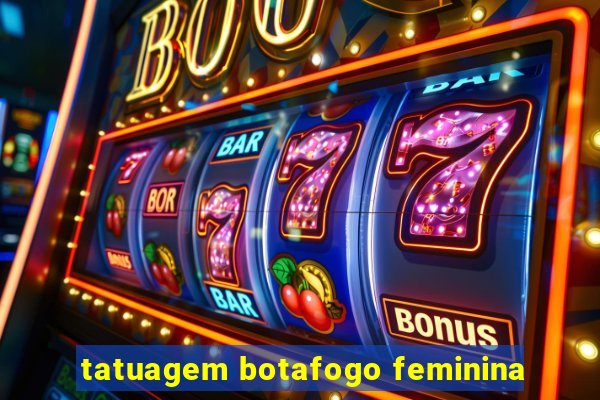 tatuagem botafogo feminina